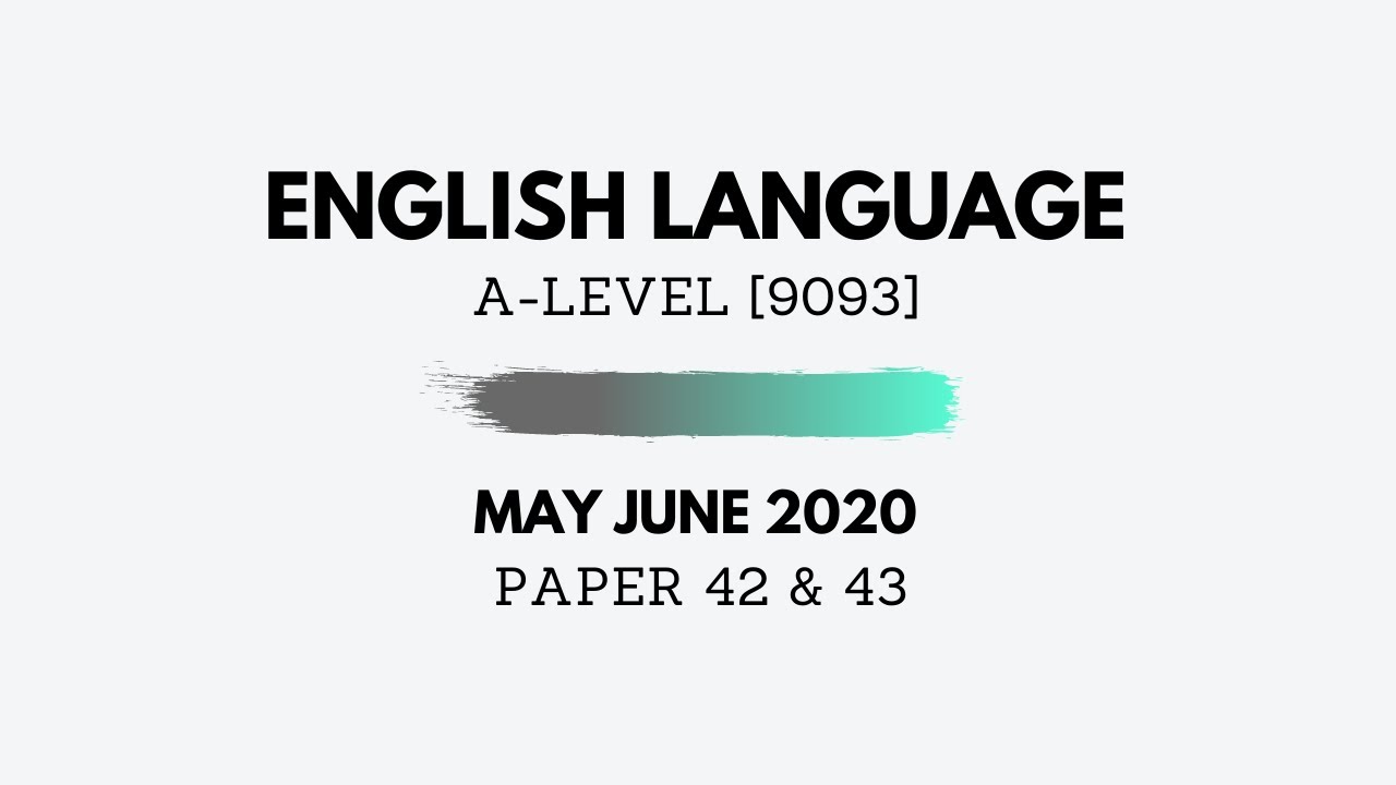 A-Level English May June 2020 Paper 42 & 43 - Text Analysis (Solutions Tips & Tricks) 9093/42 & 43
