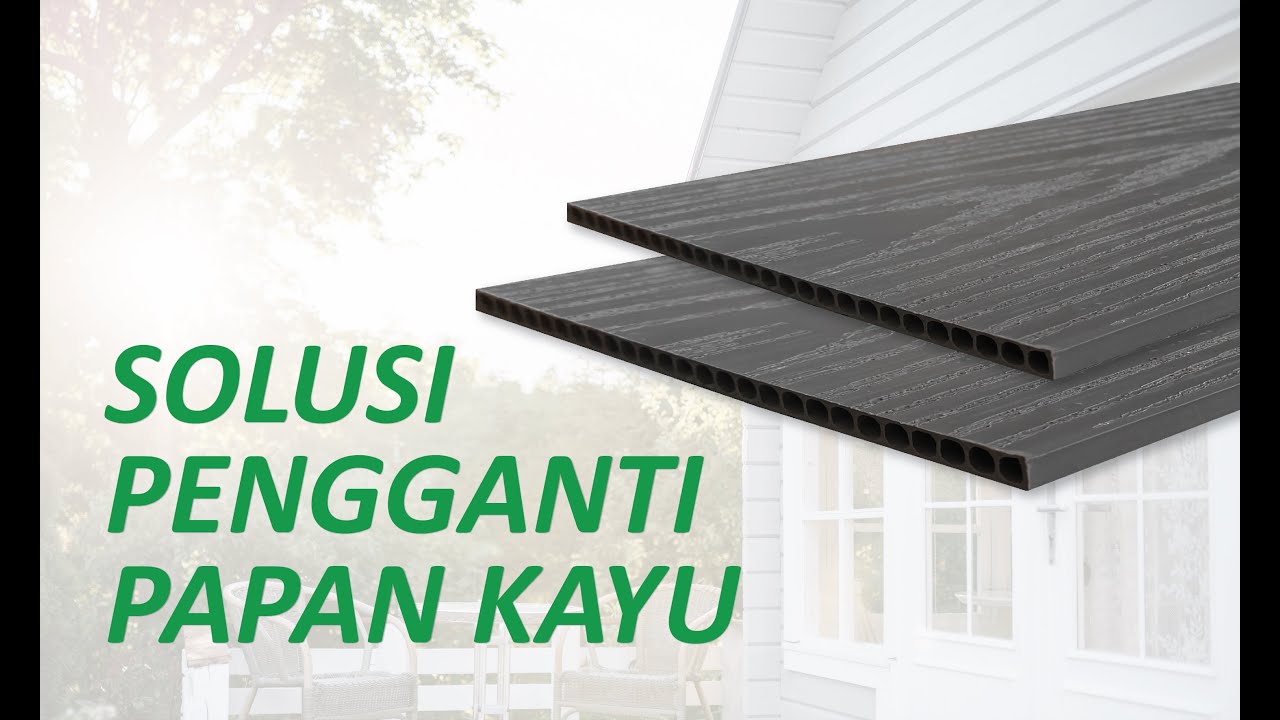 SOLUSI PENGGANTI PAPAN KAYU MENGGUNAKAN LISPLANG PVCPLANK
