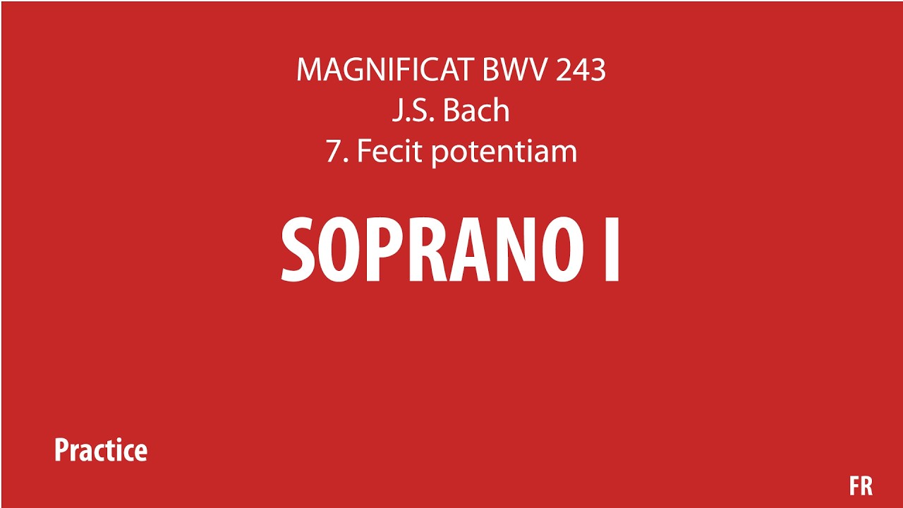 Soprano I Practice Track (Voice Dominant) – BWV 243 - 7. Fecit Potentiam