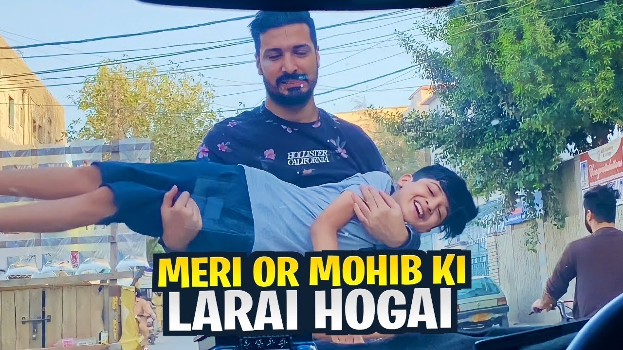 Meri Or Mohib Ki larai Hogai