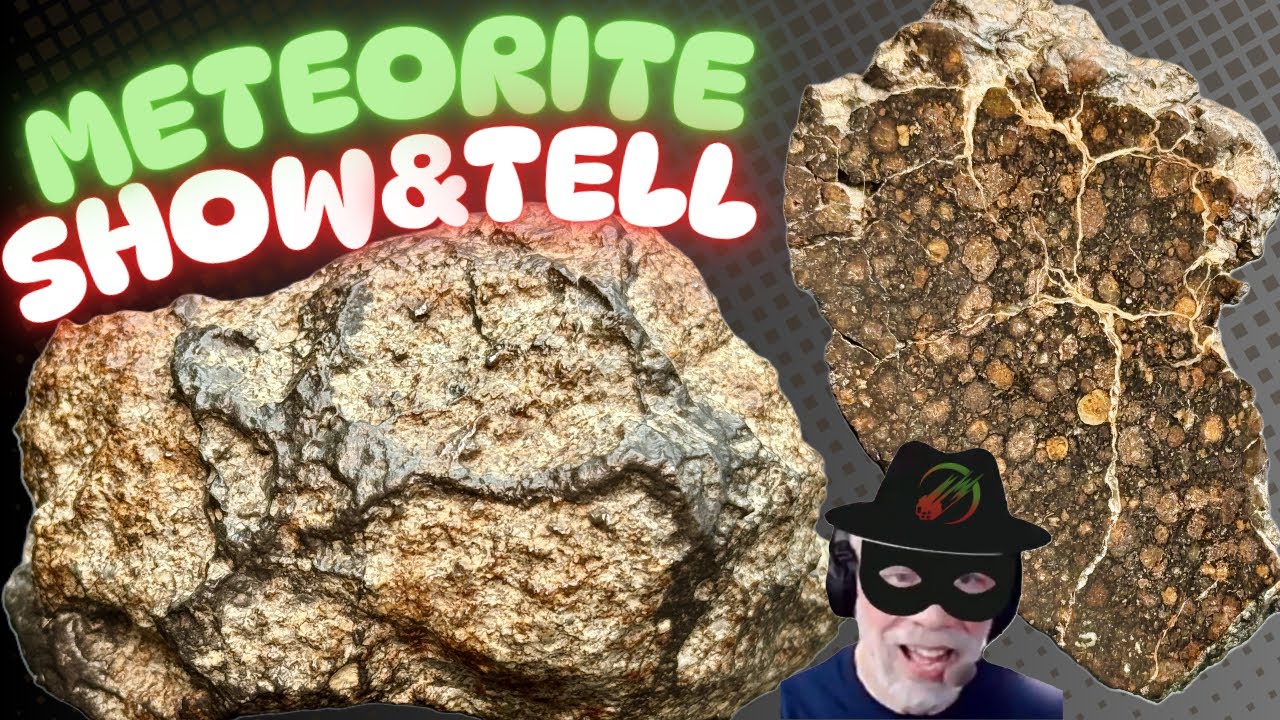 ☄️Meteorite Show & Tell:  Melt Breccias, Carbonaceous Chondrites & the Bondoc Bandit strikes again!