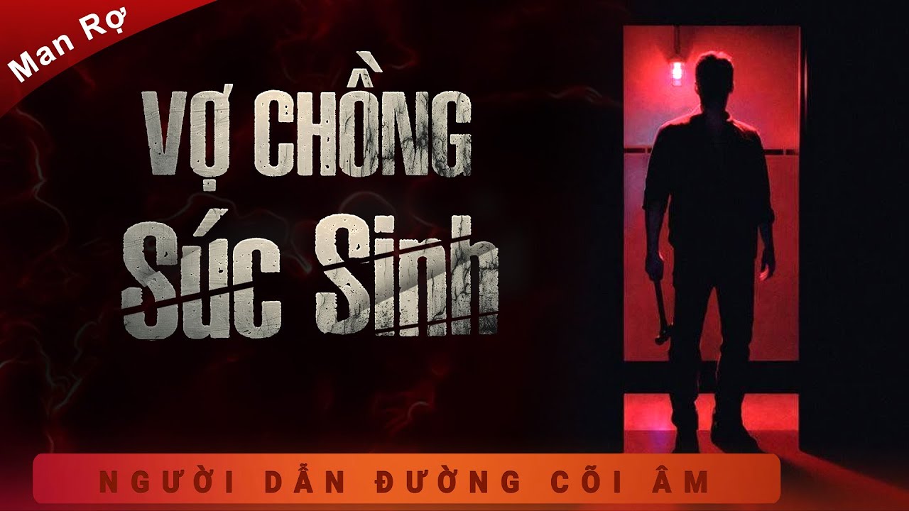 [HAY] Truyện ma: Vợ chồng súc sinh - Mc Duy Thuận diễn đọc ám ảnh quá