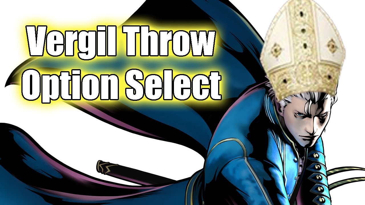 Vergil Pope Select - UMvC3 Throw Option Select