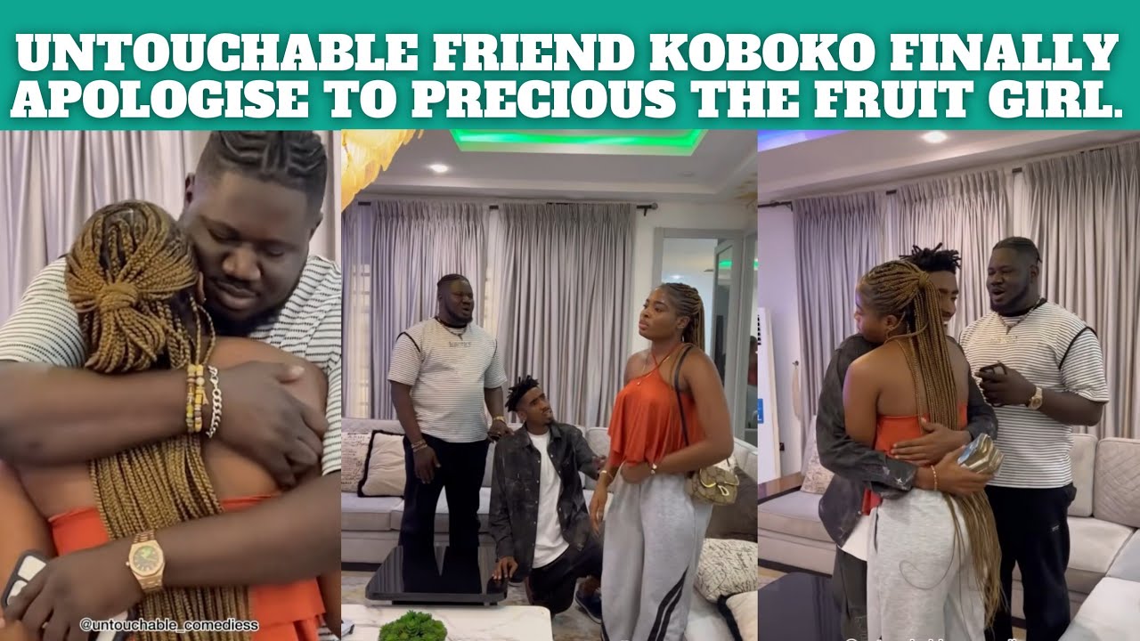 UNTOUCHABLE FRIEND KOBOKO FINALLY CAME TO APOLOGISE TO PRECIOUS UNTOUCHABLE FIANCEE.