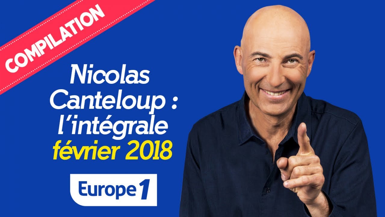 Compilation Nicolas Canteloup : 3H30 DE RIRE (Février 2018)