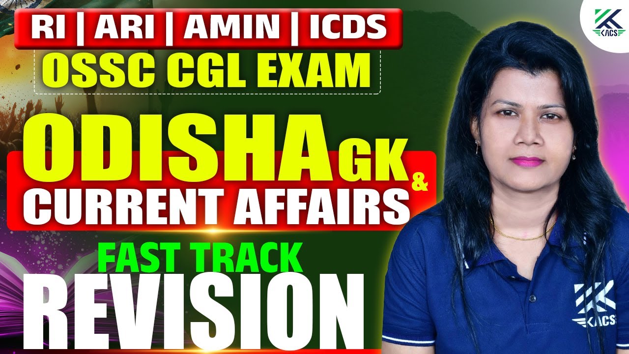 OSSC CGL Class | RI ARI AMIN ICDS Class | Odisha GK and Current Affairs Class