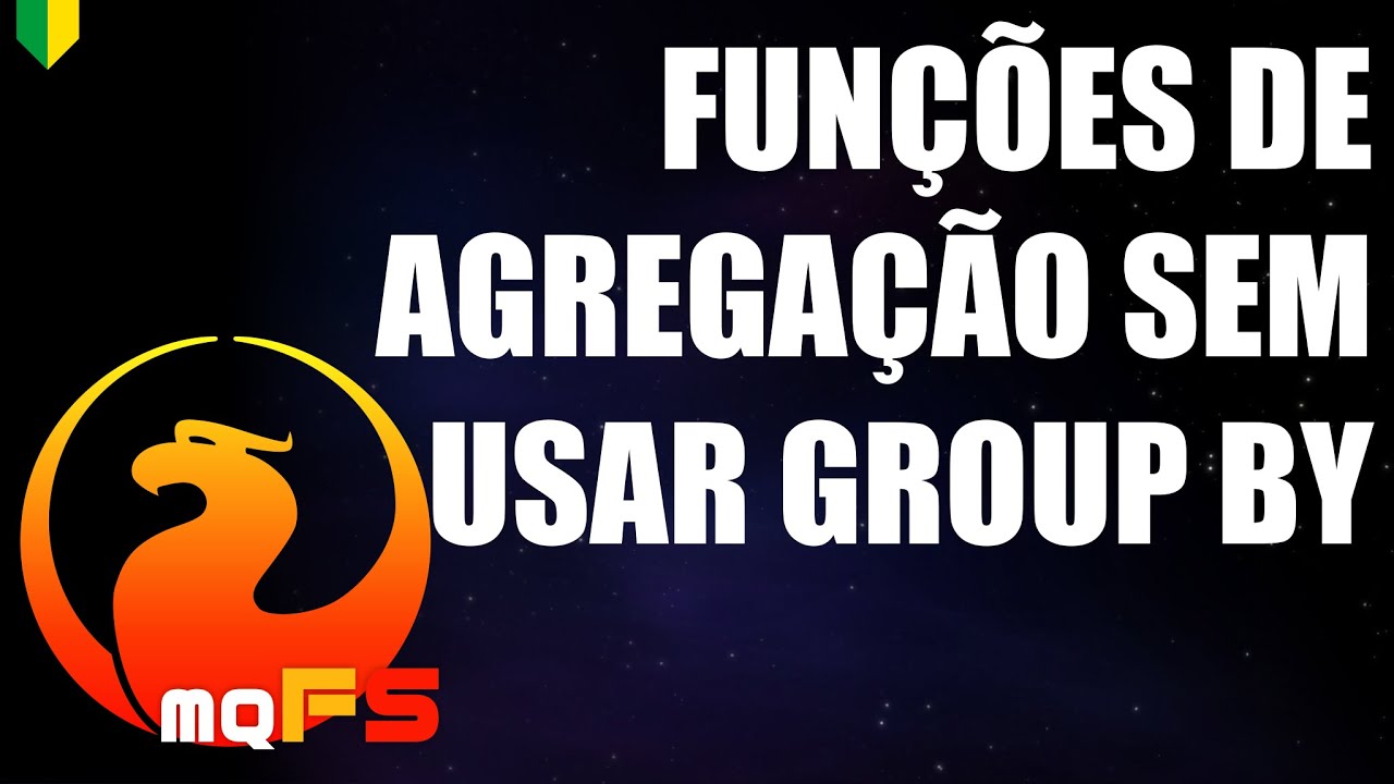 FUNÇÕES DE AGREGAÇÃO SEM USAR GROUP BY