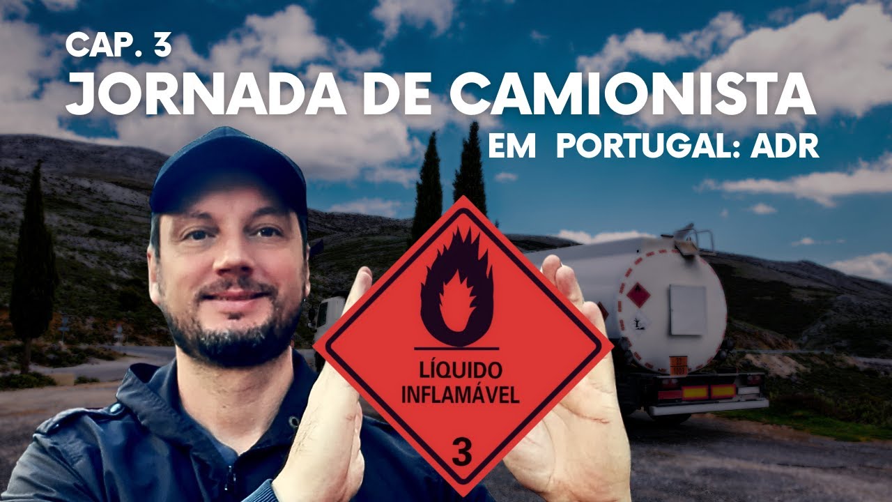 Jornada de Camionista em Portugal - Capítulo 3: ADR