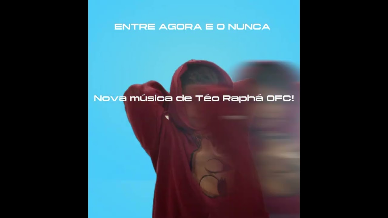 NOVA MÚSICA!!! - entre agora e o nunca - Téo Raphá 