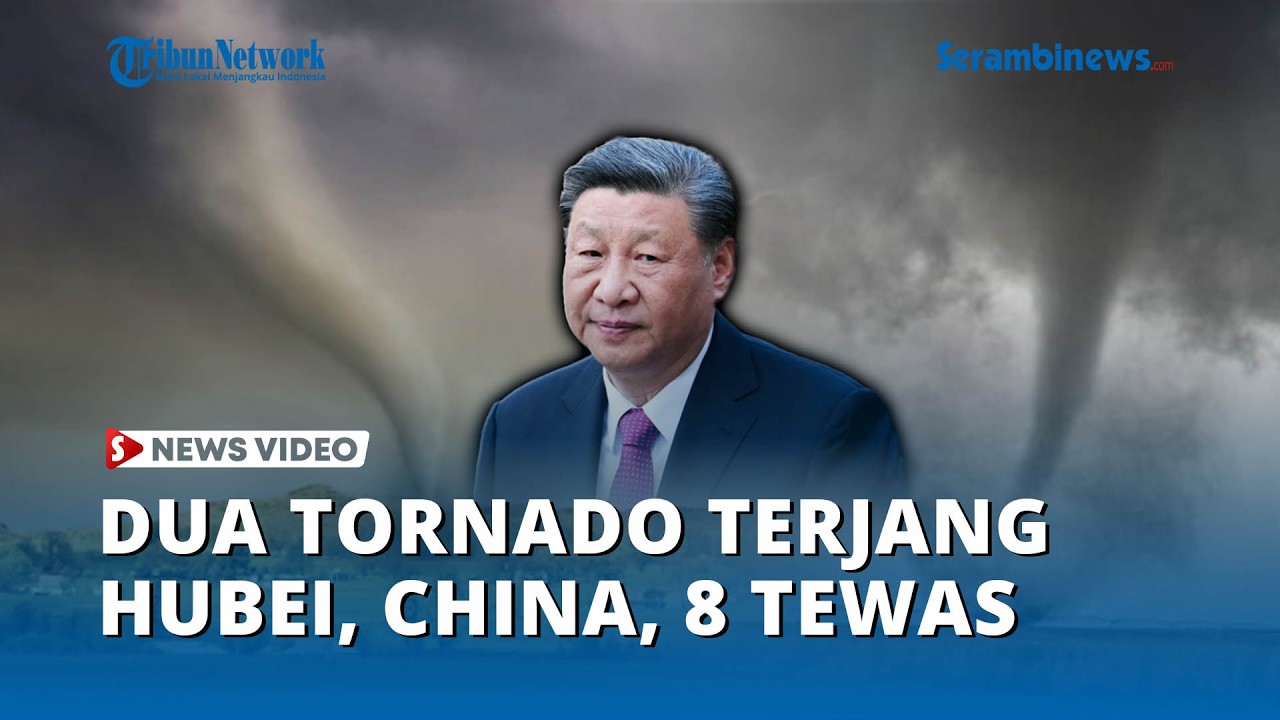 Dua Tornado Terjang Hubei, China, 8 Orang Tewas dan Satu Warga Dilaporkan Hilang