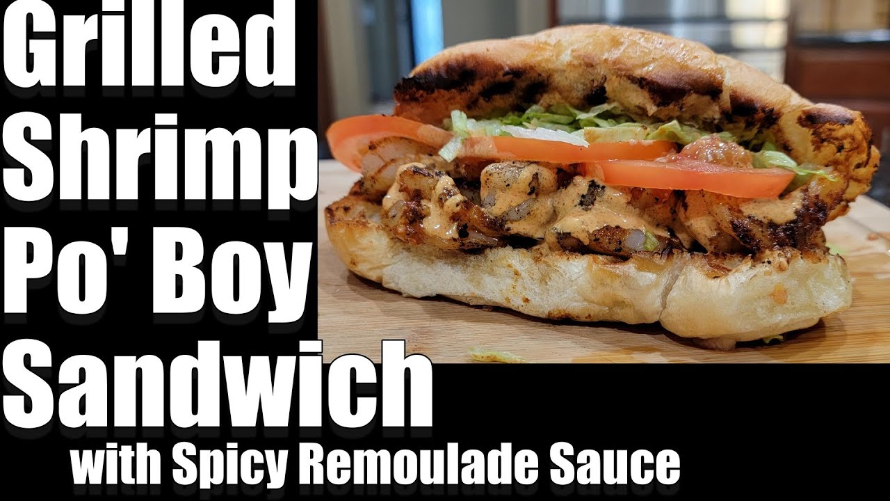 Grilled Shrimp Po Boy Sandwich with Spicy Remoulade Sauce
