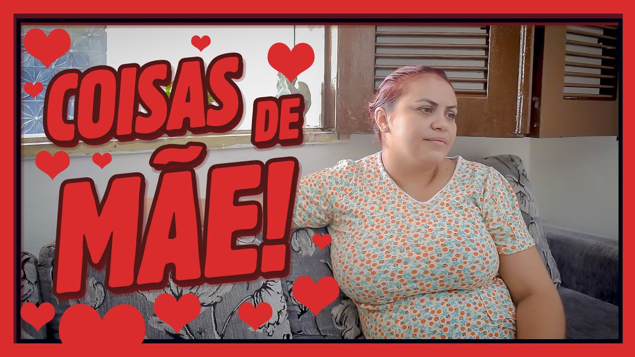 COISAS DE MÃE!
