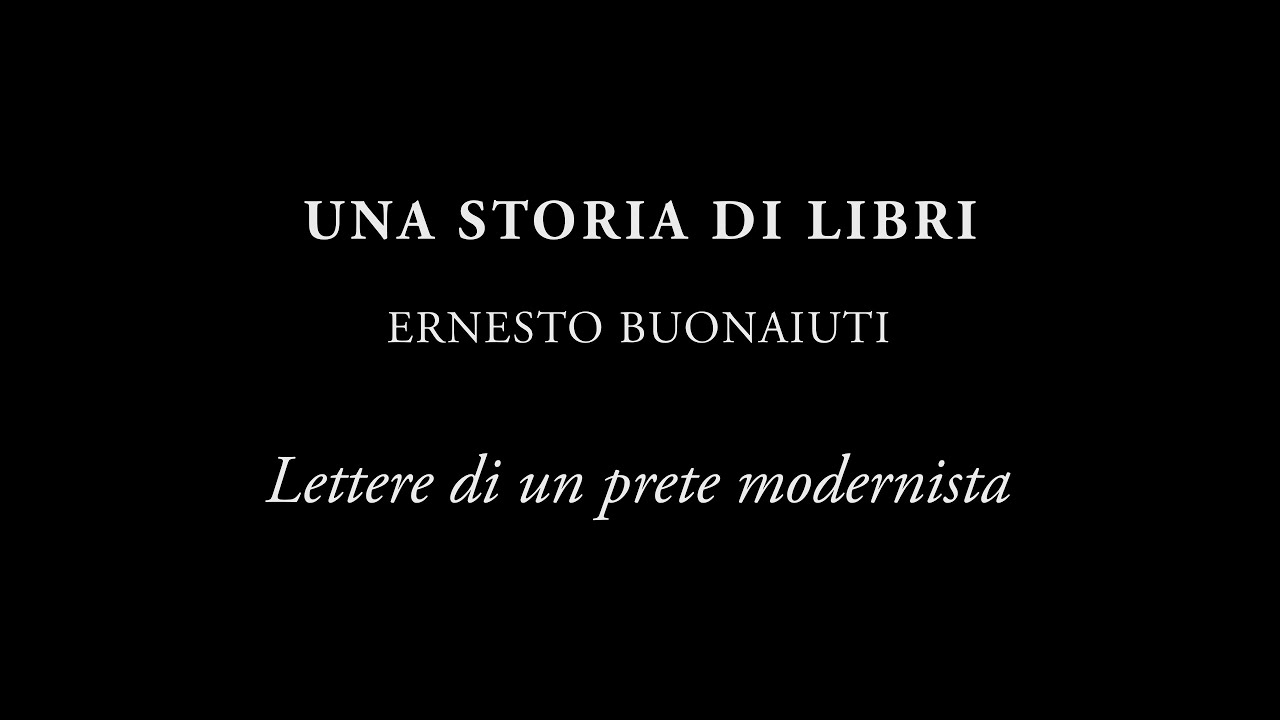 Una storia di libri | Ernesto Buonaiuti [EP.2] Lettere di un prete modernista