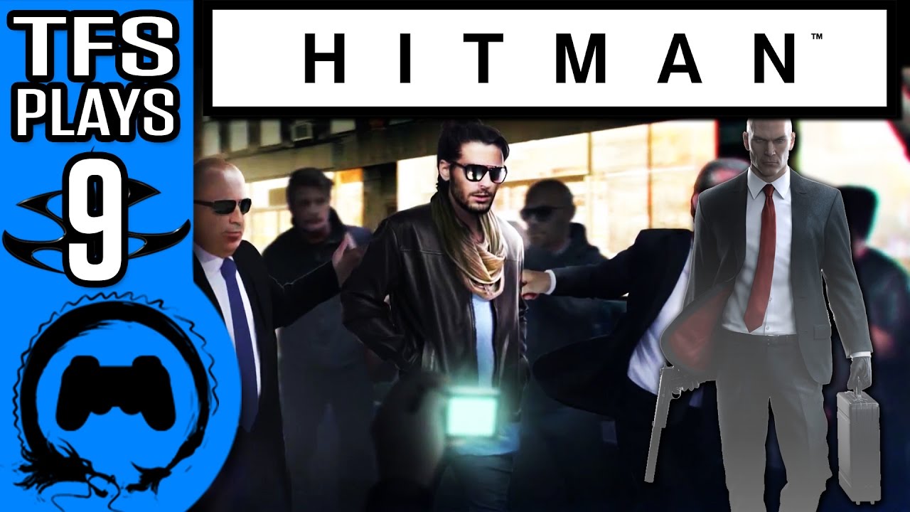 HITMAN | Part 9 | TFS Plays
