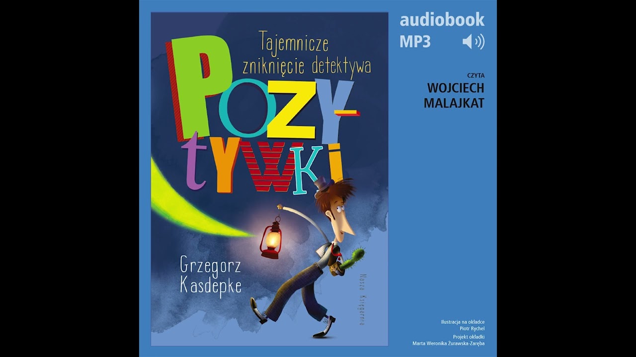 Tajemnicze zniknięcie detektywa Pozytywki - Grzegorz Kasdepke [audiobook fragment