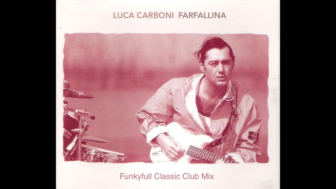 Luca Carboni - Farfallina (Funkyfull Classic Club Mix)