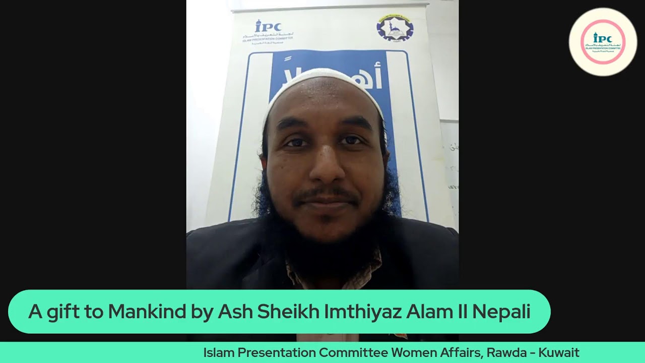 A gift to Mankind by Ash Sheikh Imthiyaz Alam II Nepali