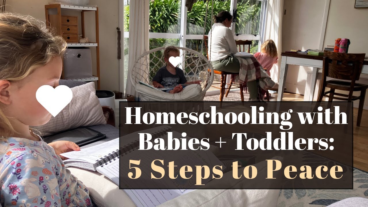 Homeschooling with Babies and Toddlers: 5 Steps to Avoid Overwhelm