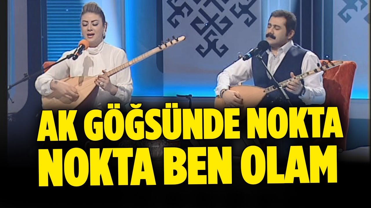 Nurullah Akçayır Düet.Dilek Şimşek - Ak Göğsünde Nokta Nokta Ben Olam