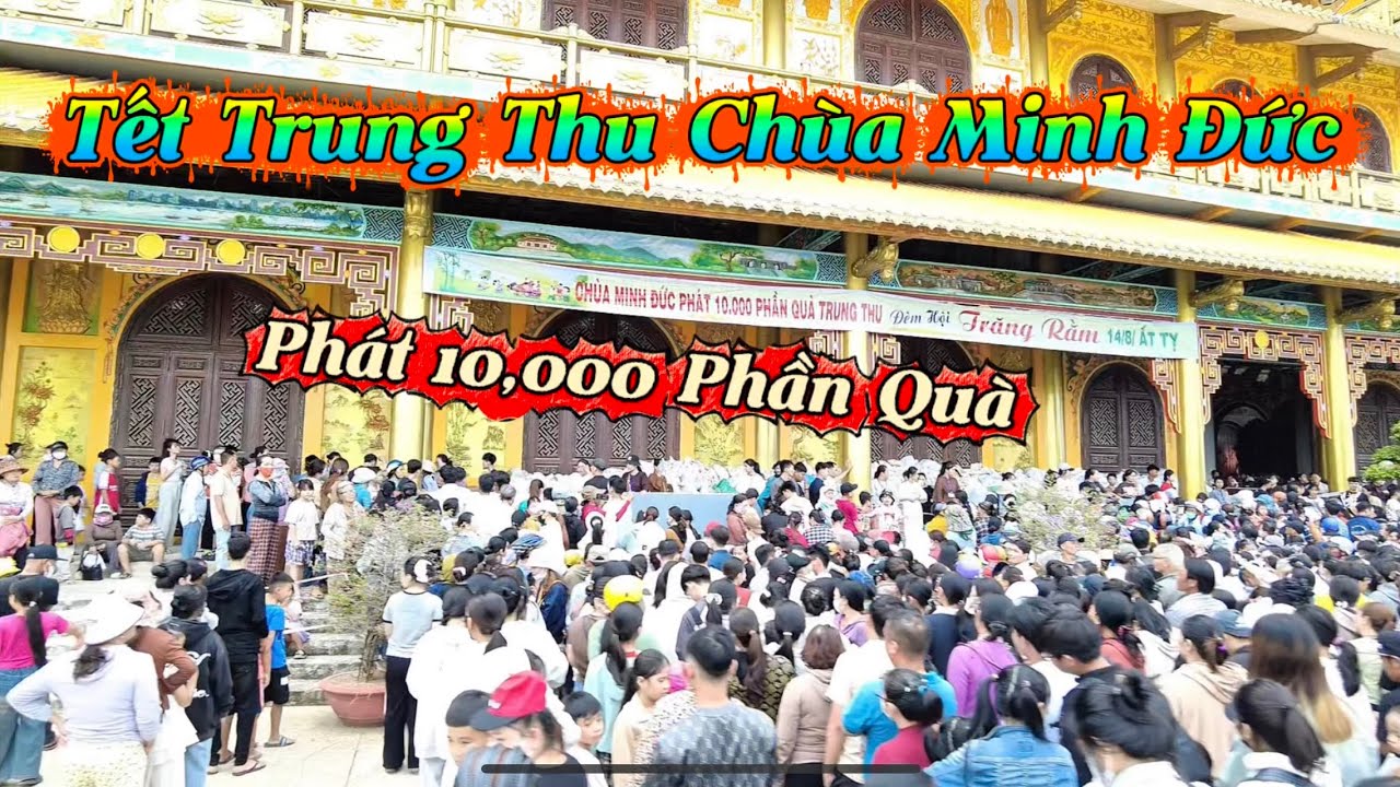 Tết Trung Thu Chùa Minh Đức Phát 10,000 Phần Quà