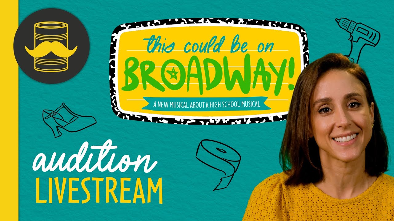 Audition Livestream: This Could Be On Broadway! (Kickstarter Week 1)