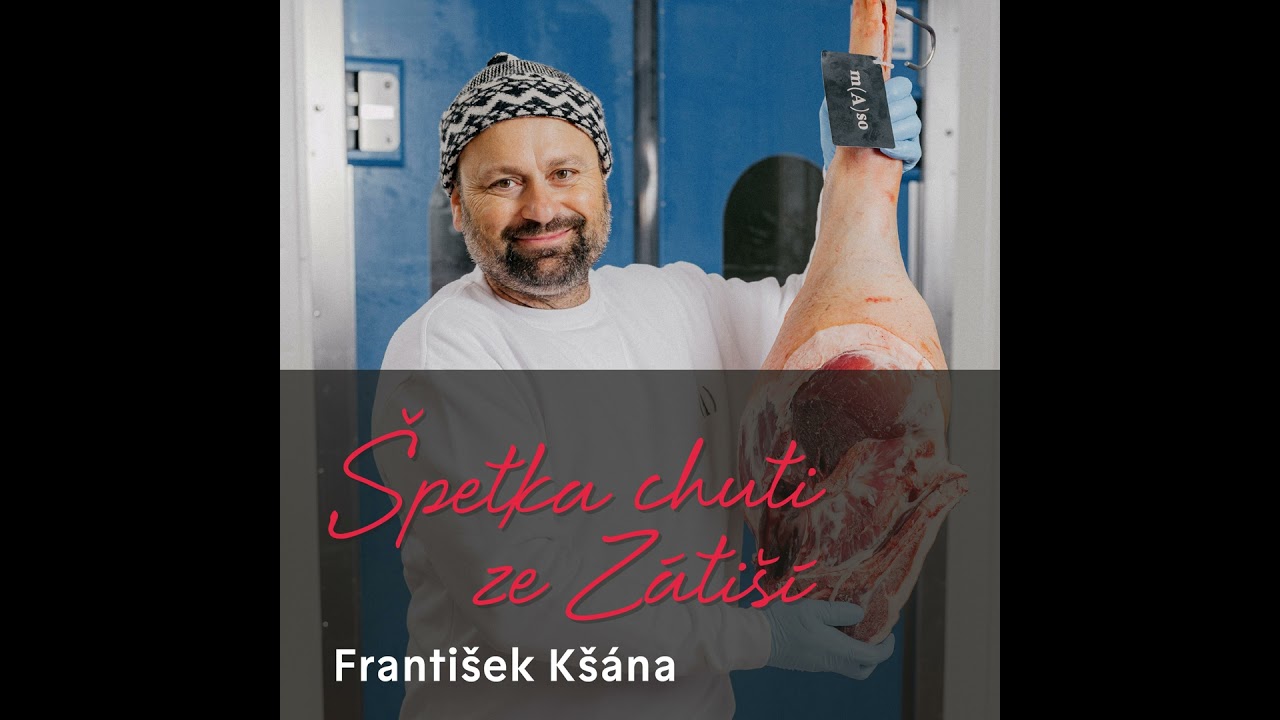 František Kšána, řezník, který vás naučí milovat maso