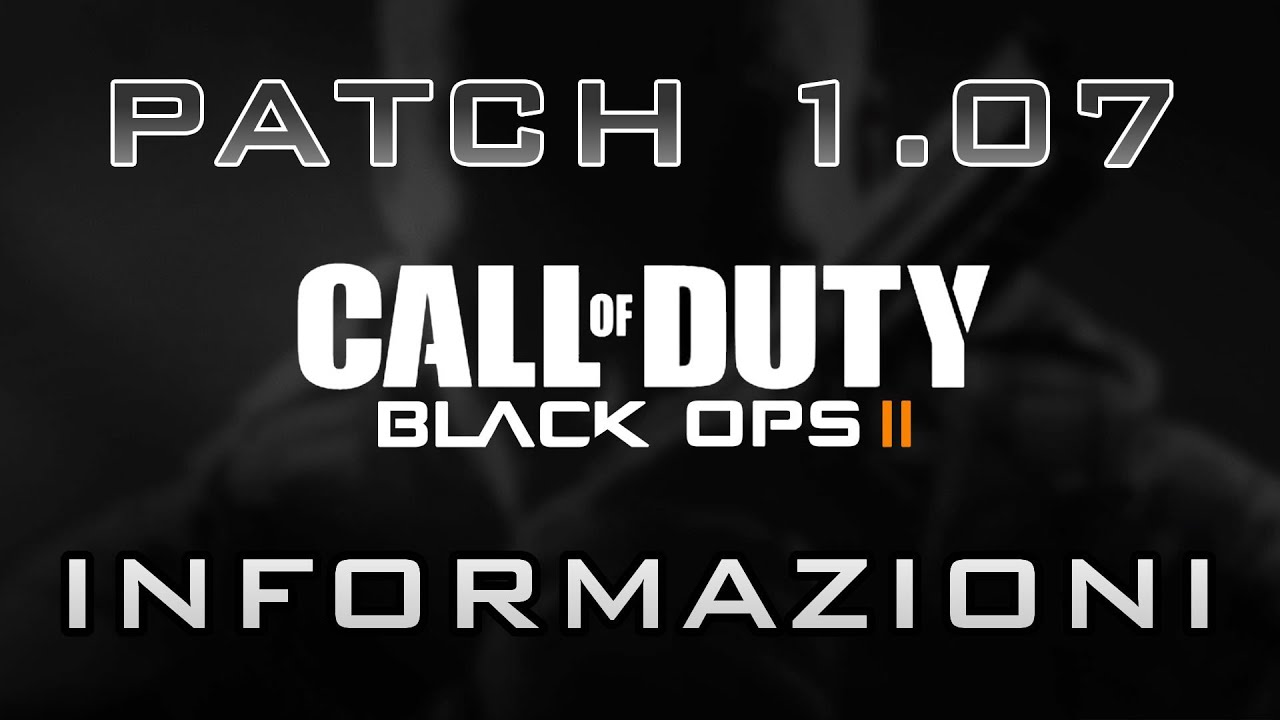 Black Ops 2: Patch 1.07 Info Ps3, Xbox (BO2 Gameplay 103-4 by Delf)