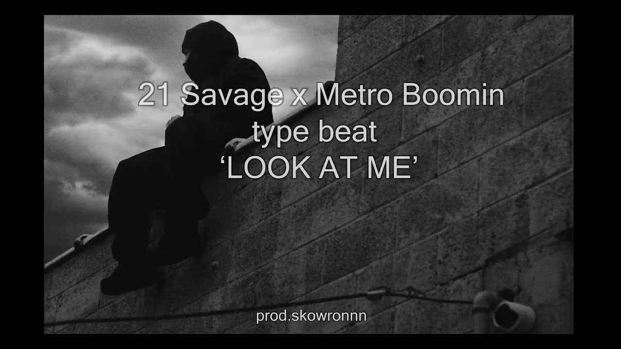 [FREE] 21 Savage x Metro Boomin type beat 'LOOK AT ME' - 21 SAVAGE TYPE BEAT | FREE TYPE BEAT 2026