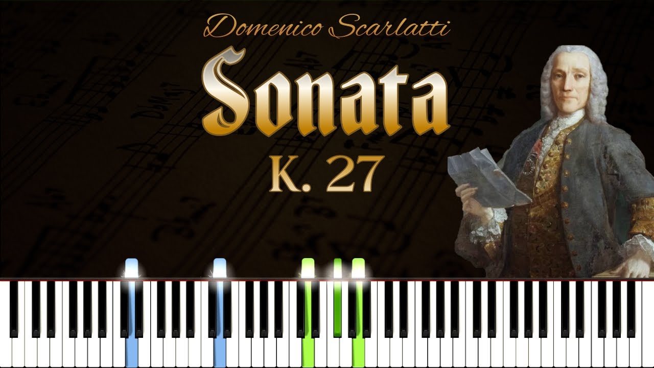 Sonata in B minor K. 27 - Domenico Scarlatti | Piano Tutorial | Synthesia | How to play