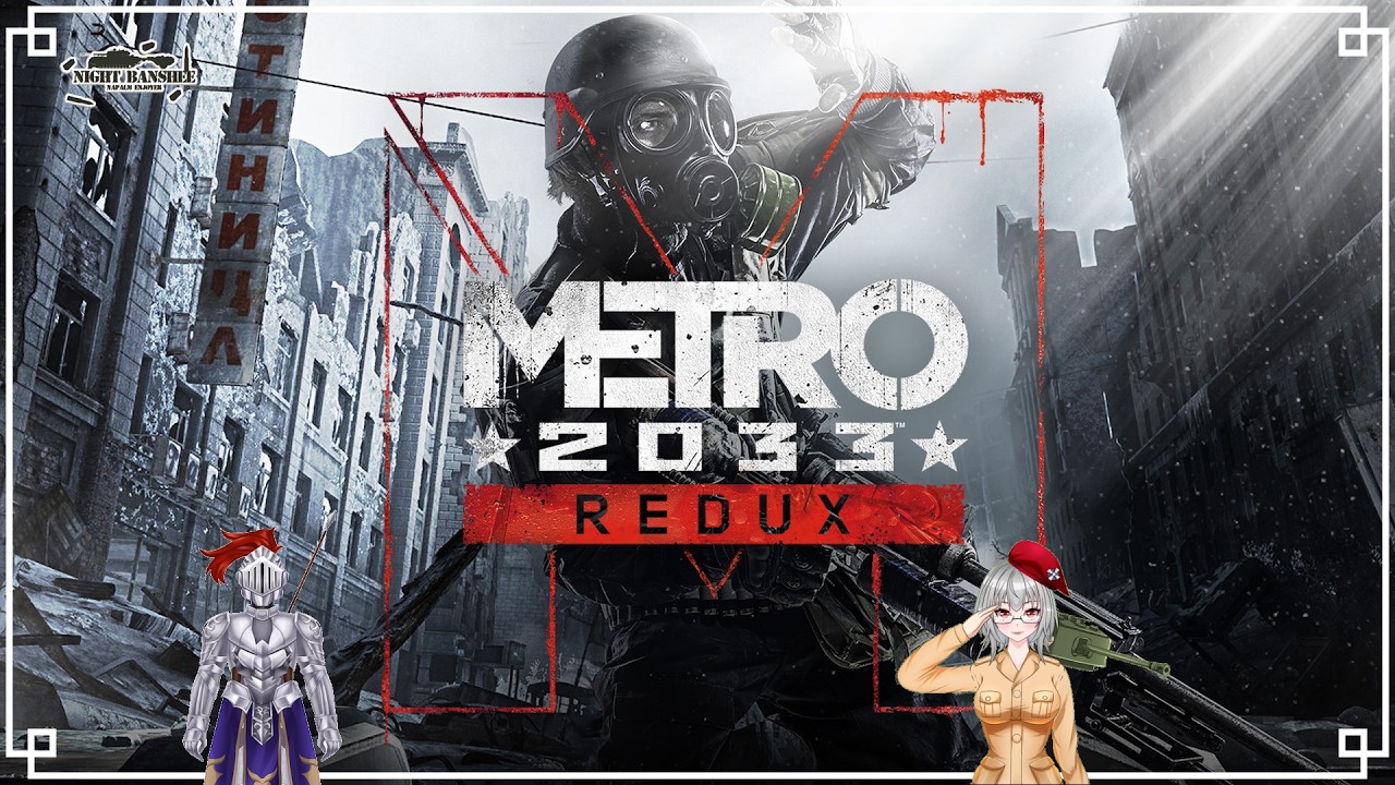 (Metro 2033) We are Metroing it! W/@AstralKnightVtuber