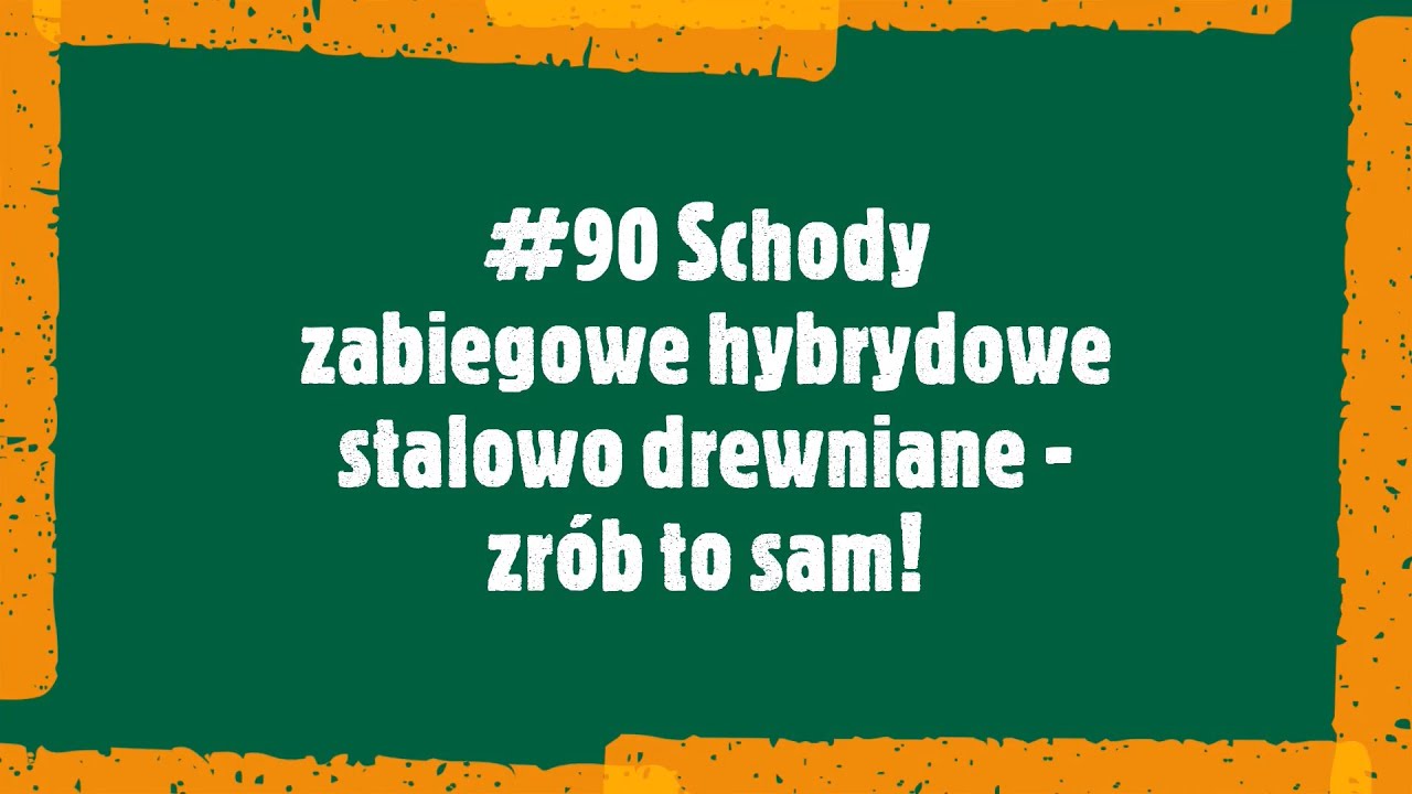 #90 Schody zabiegowe hybrydowe stalowo drewniane - zrób to sam!