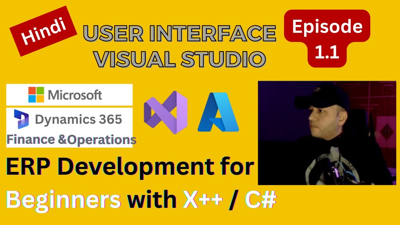 ERP UI Visual Studio For Beginners | Microsoft Dynamics 365 Finance Episode 1.1 Hindi 