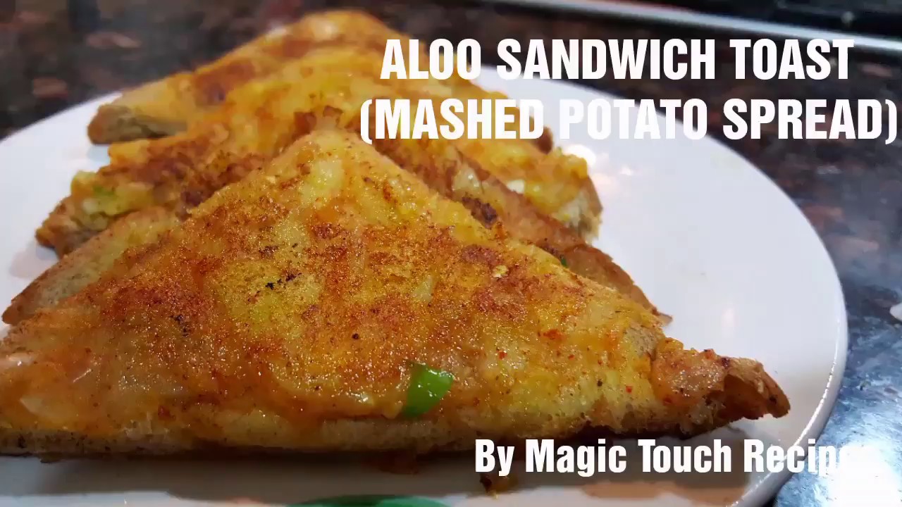ALOO SANDWICH TOAST - MASHED POTATO SPREAD