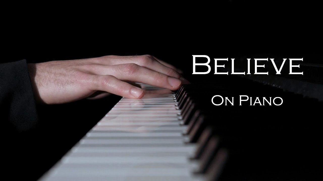 Believe (Cher) - Piano Solo
