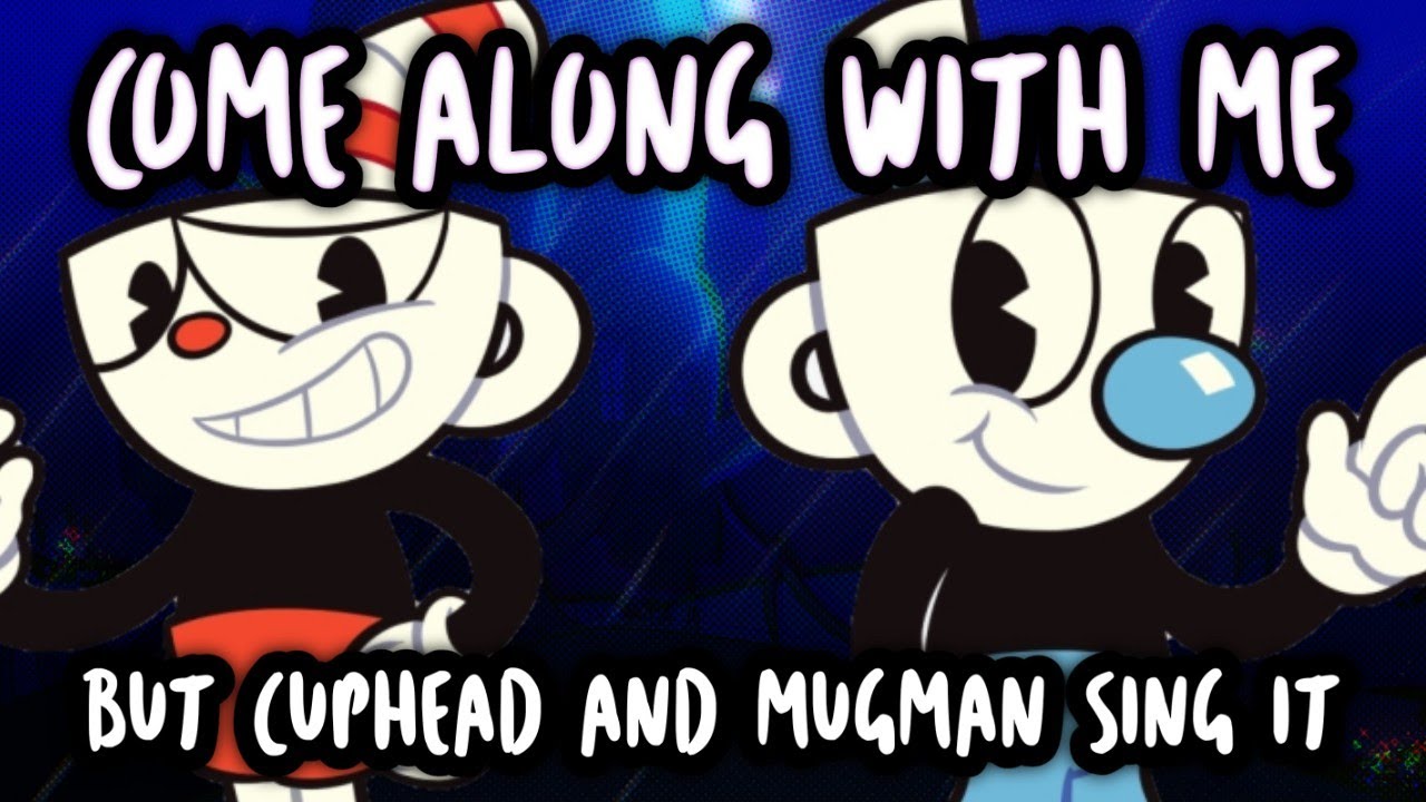 Come Along With Me (FLP+) but Cuphead and Mugman sing it (Cuphead cover FNF)