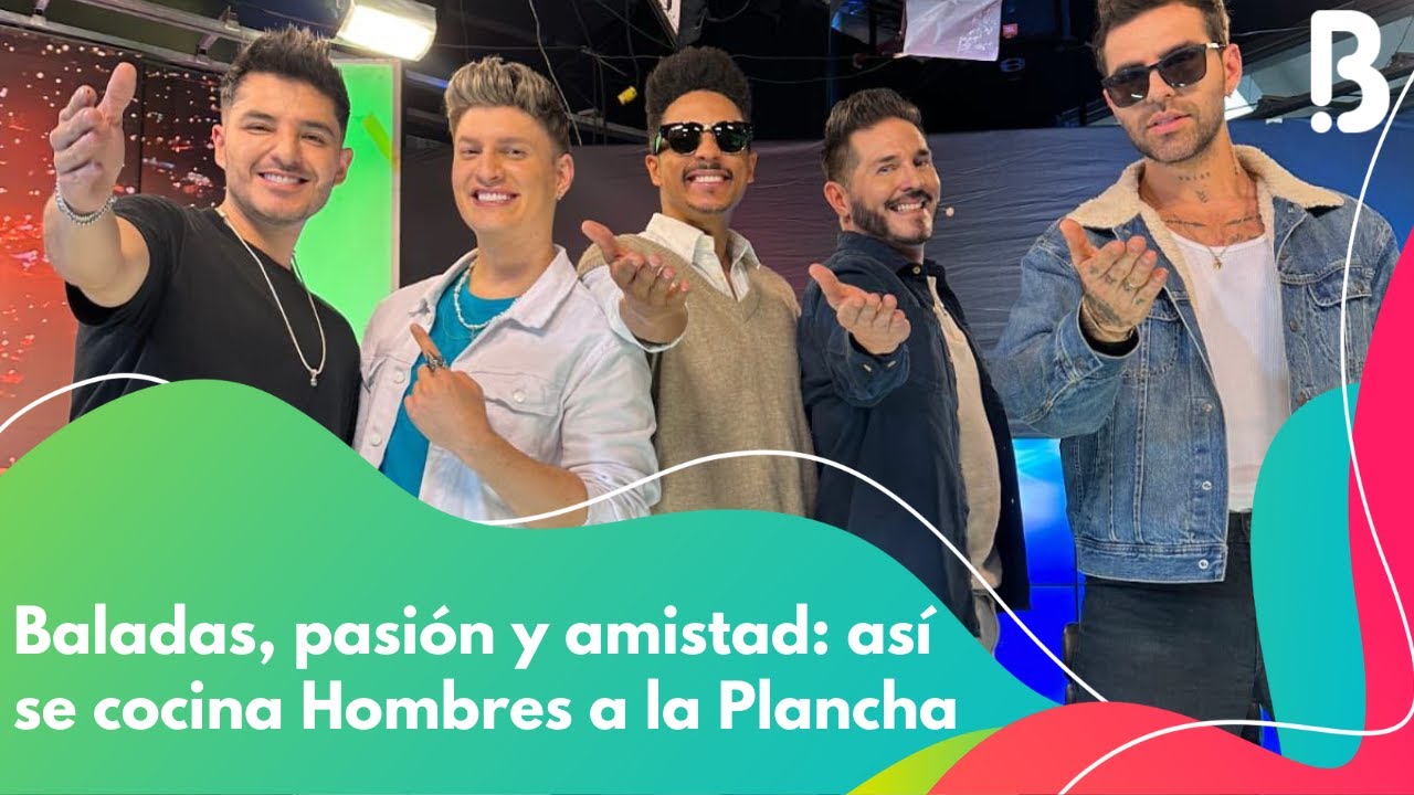 Plancha y corazón: los secretos detrás de Hombres a la Plancha | Bravíssimo