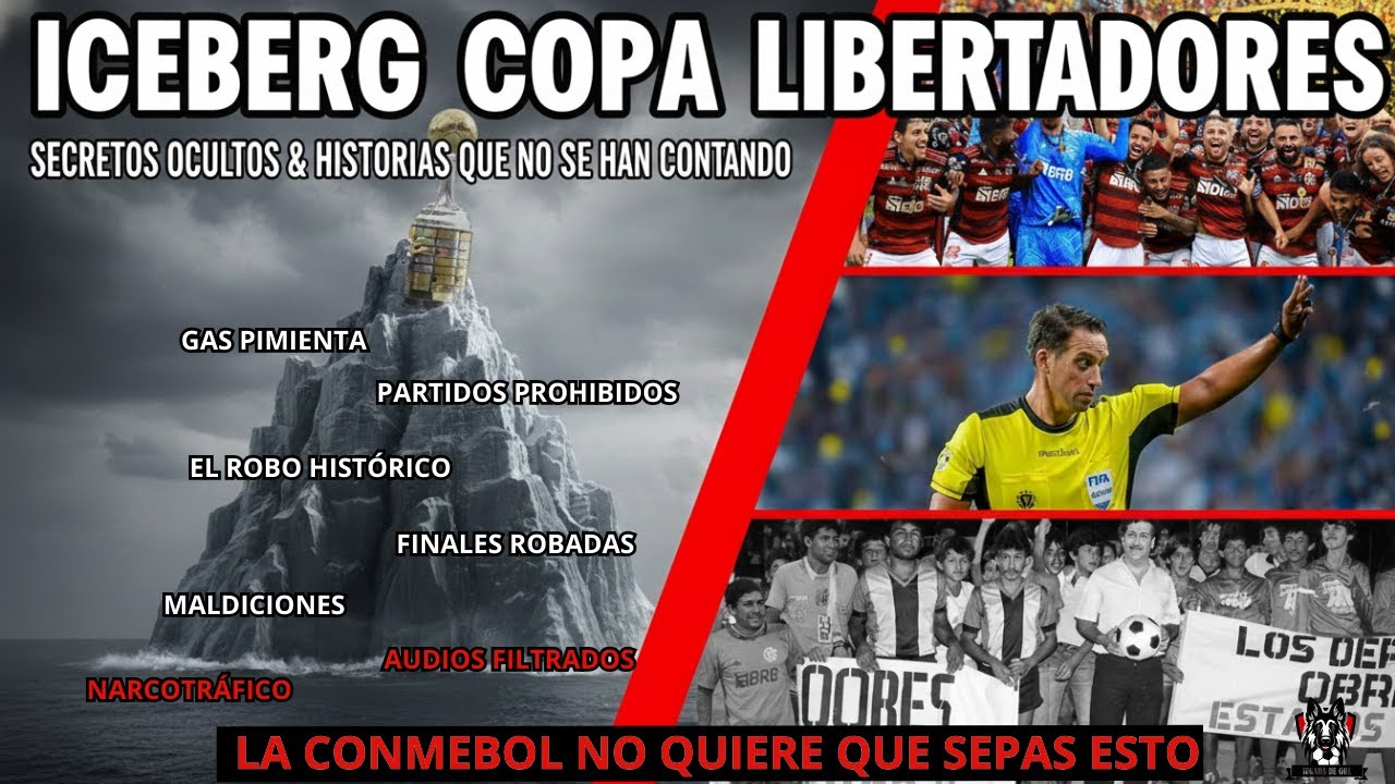 El Iceberg de la Copa Libertadores: Lo Que Nunca Te Contaron (Parte 1/2)