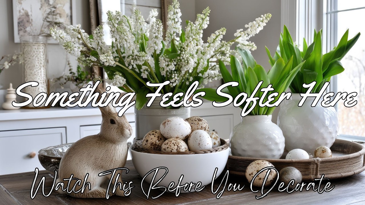 Elegant Spring Home Refresh 🌿 Simple Easter Decor with a Cozy, Timeless Feel