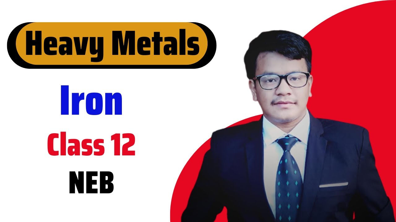 Heavy Metals (Iron) ll Class 12 ll NEB 🇳🇵 #class12chemistry  #heavymetalsclass12  #iron  #nebclass12