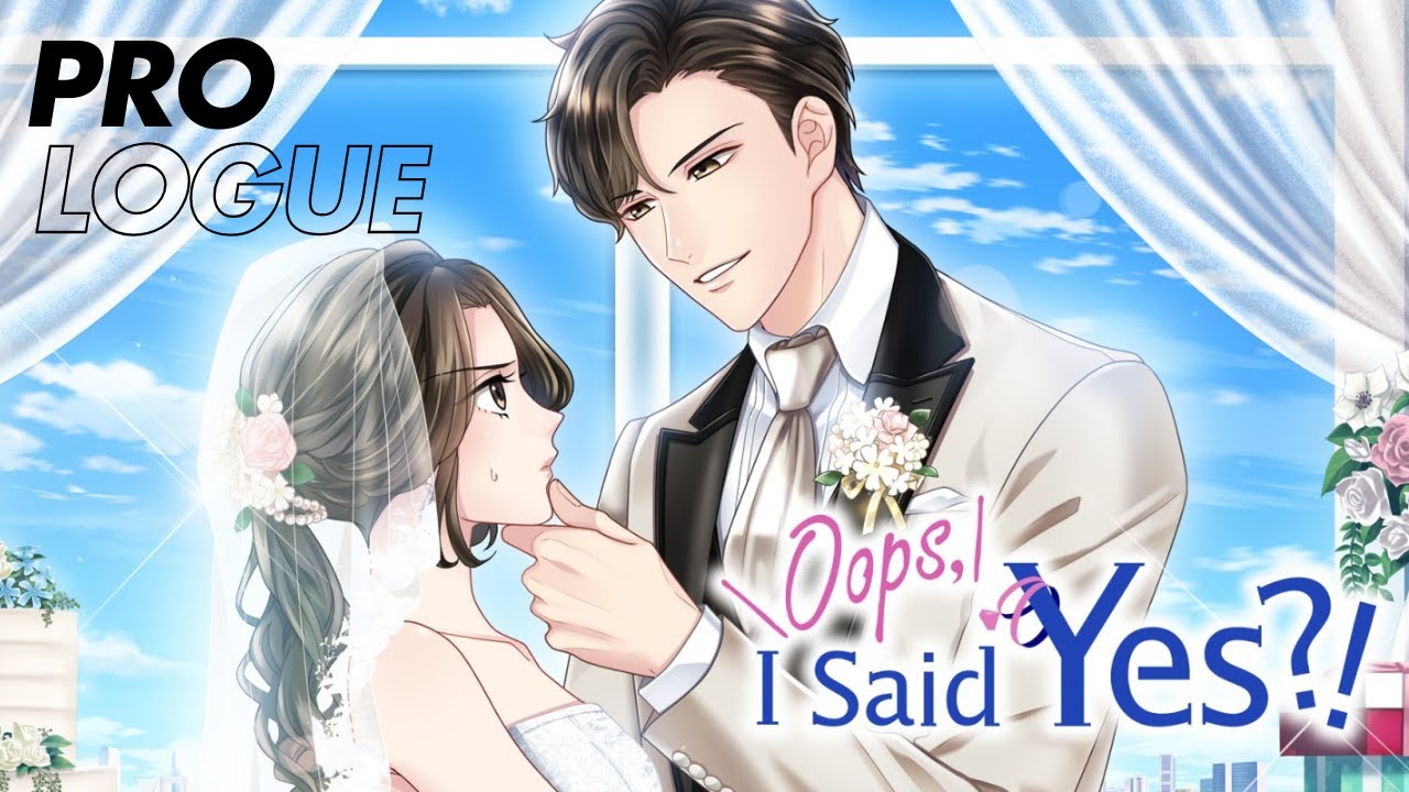 [Oops, I said Yes?!] Main Story - Prologue