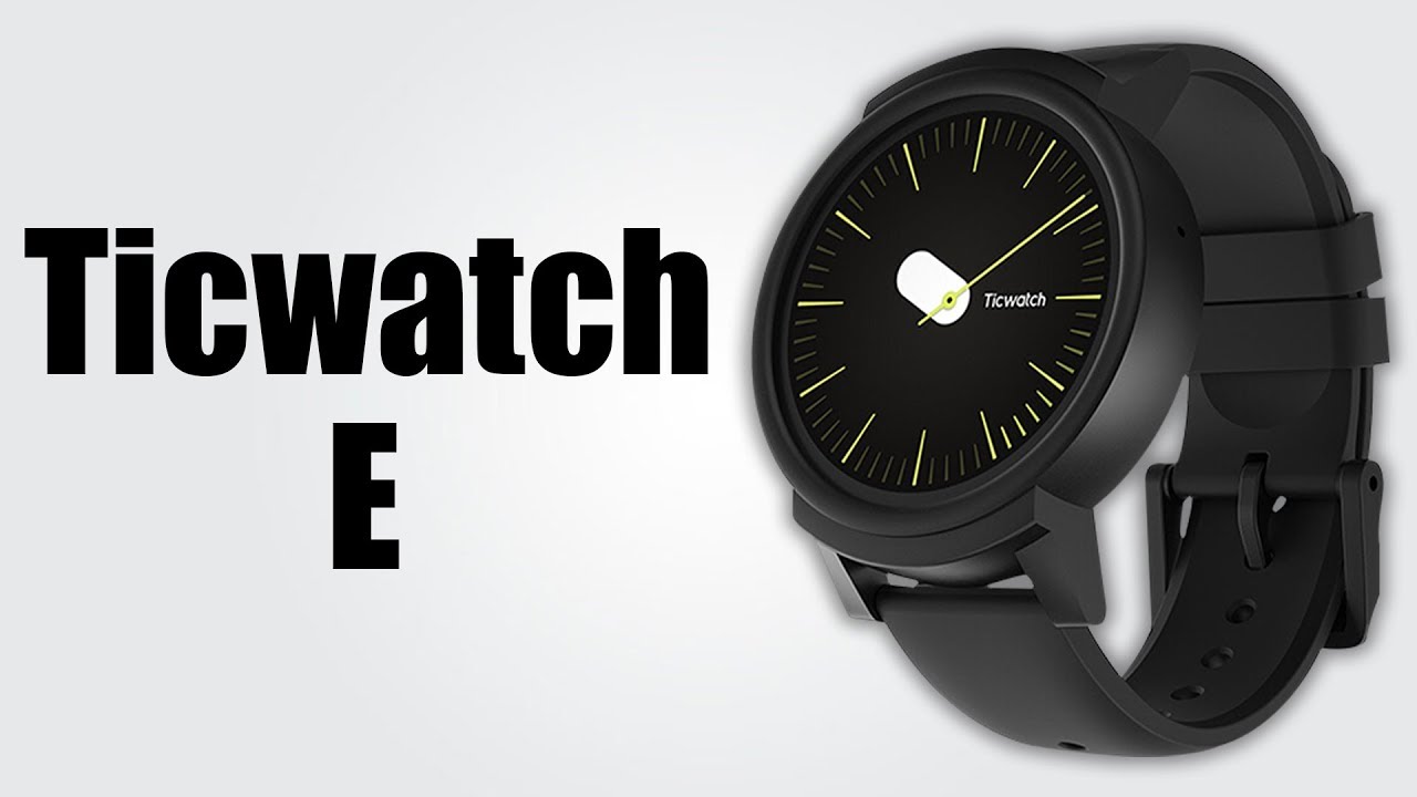 Ticwatch E - Compatible with Android and iOS / Anti-scratch glass / IP67 water resistance