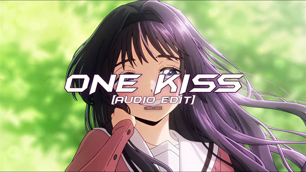 ONE KISS [AUDIO EDIT] | TikTok Version – Viral Edit Audio