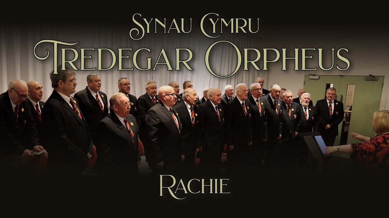 Seiniau Cymru: C&ocirc;r Meibion ​​Orpheus Tredegar - Rachie