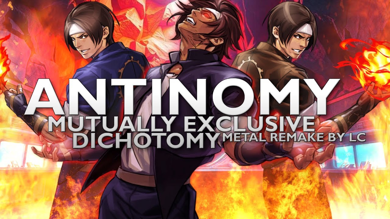 KOF BGM - Team Clones - Antinomy ~Mutually Exclusive Dichotomy~ (METAL REMAKE BY LC)