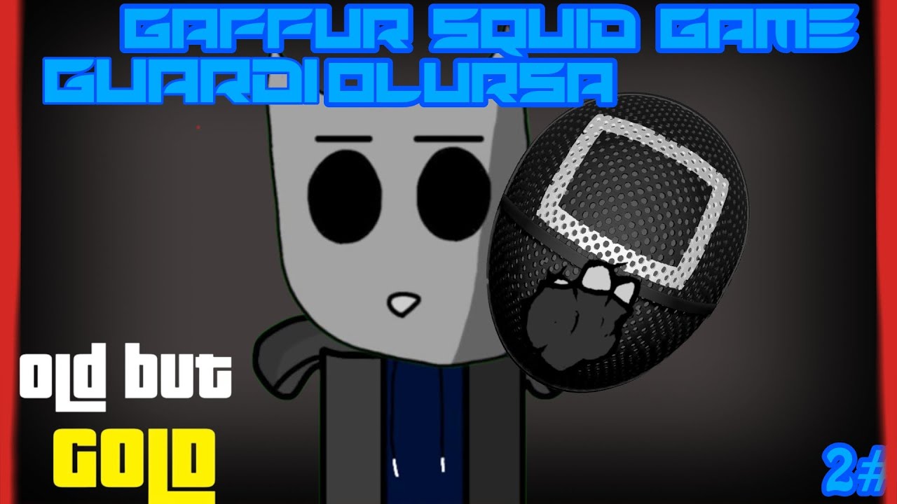GAFFUR SQUID GAME GUARD'I OLURSA!(@Gaffur_287@TurkishMask)