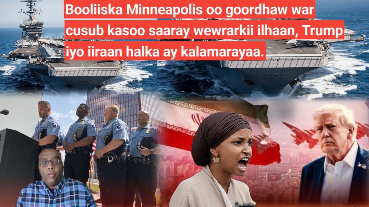 BARN.2AAD: Booliiska Minneapolis oo goordhaw warcusub kasoosaaray werarkii ilhaan IYO Trump iyo iran