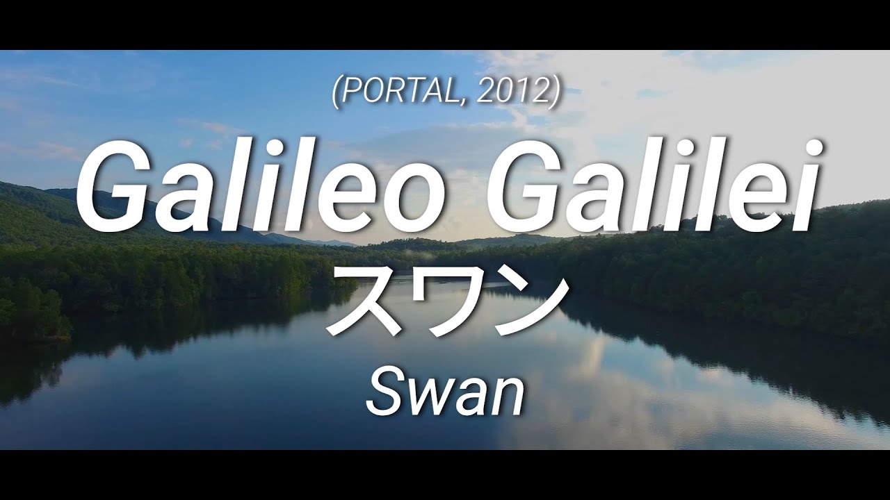 [English lyrics/Sub español] Galileo Galilei - Swan 「スワン」