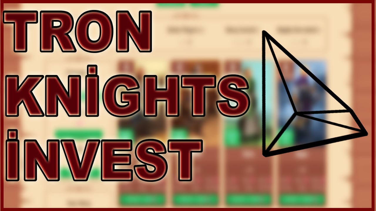 TRON KNİGHTS TRON YATIRIM SİTESİ | TRONKNİGHTS.COM