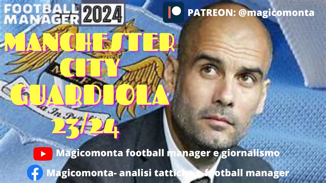 FM 24 MANCHESTER CITY GUARDIOLA DEL MAGICOMONTA 206 GOL TEAM/74 STRIKERS