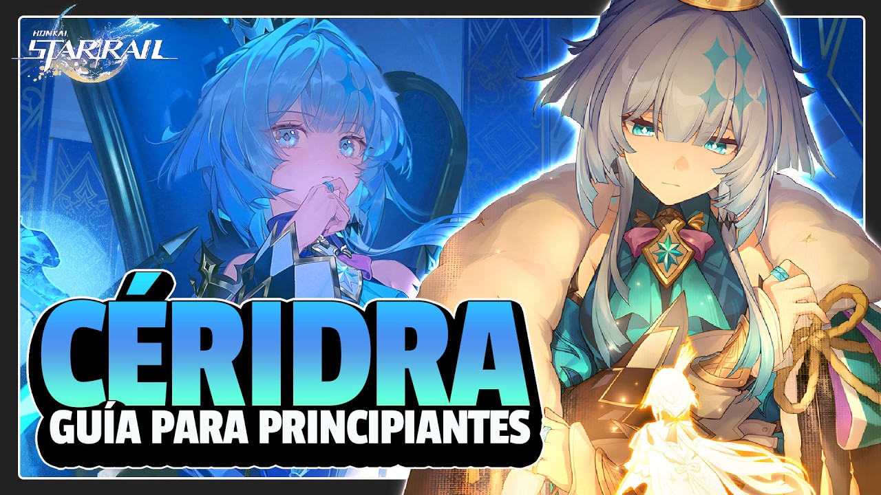 👑 C&eacute;ridra: Gu&iacute;a para Principiantes | Kolej gwiazdowa Honkai